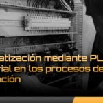 La revolución de la PLC en la automatización industrial